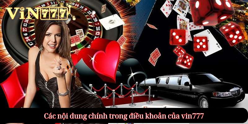 Các nội dung chính trong điều khoản của vin777