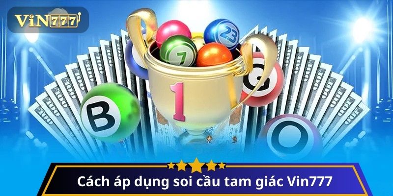 Cách áp dụng Soi Cầu Tam Giác