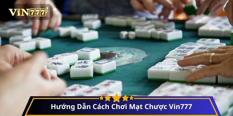 Hướng Dẫn Cách Chơi Mạt Chược