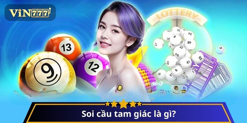 Soi cầu tam giác là gì?
