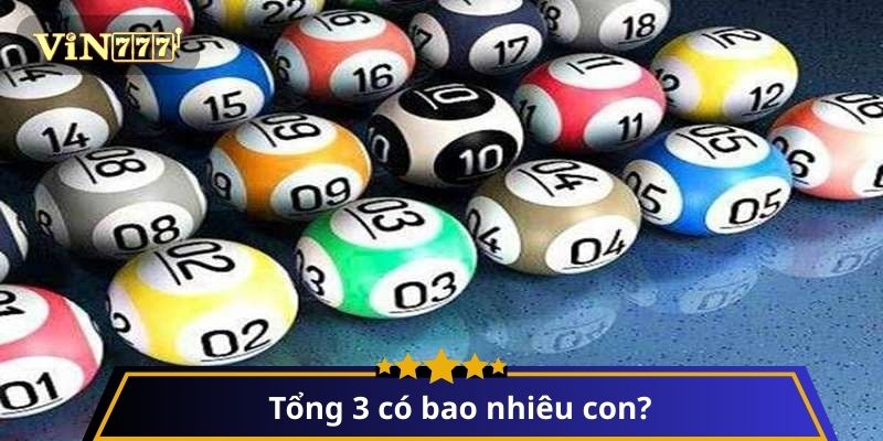 Tổng 3 có bao nhiêu con?